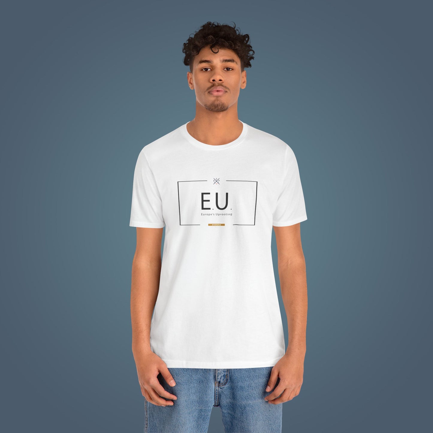 T-Shirt - E.U. - Europe's Uprooting