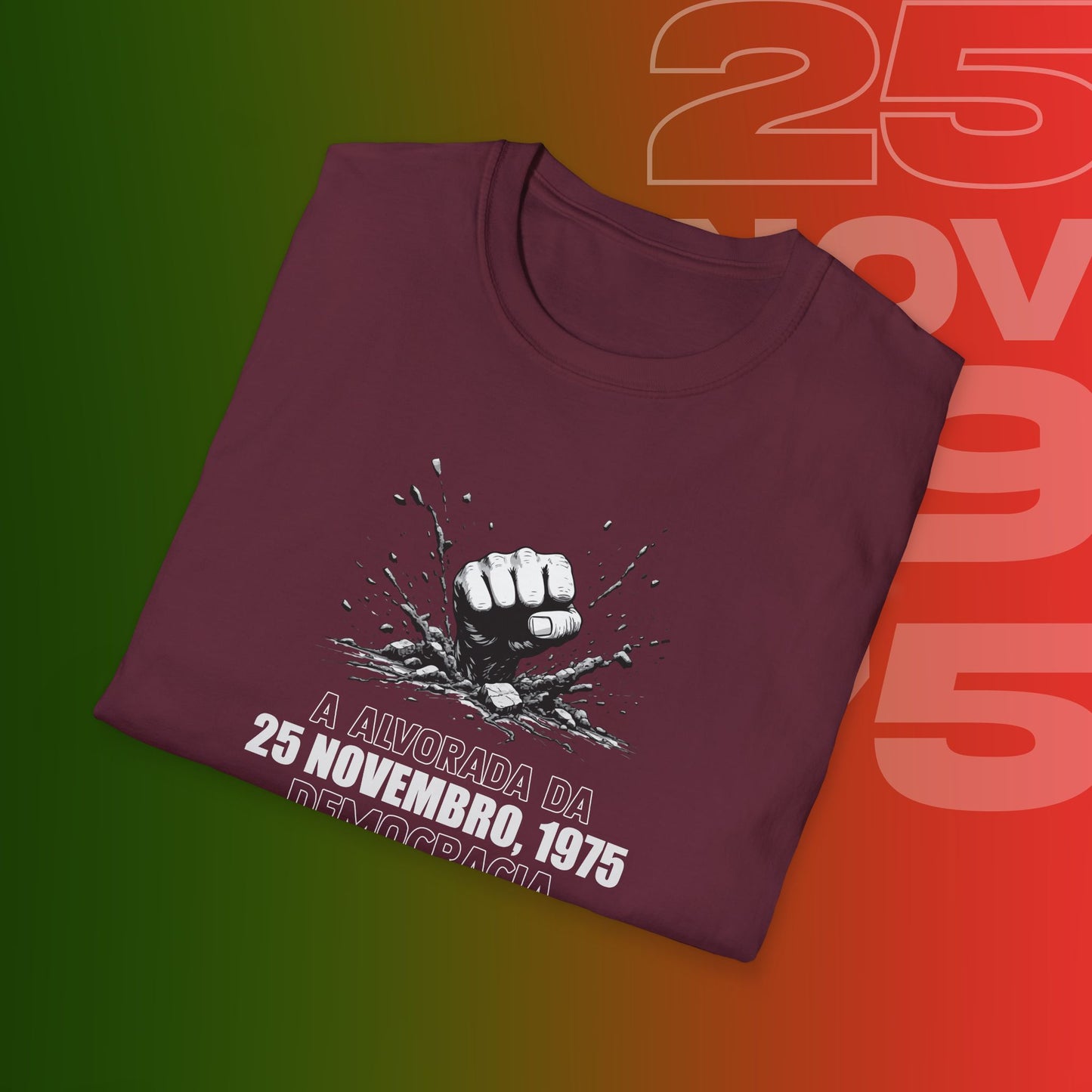 T-Shirt Comemorativa do 25 de Novembro de 1975 - "Alvorada da Democracia" (Impressão Grande Peito )