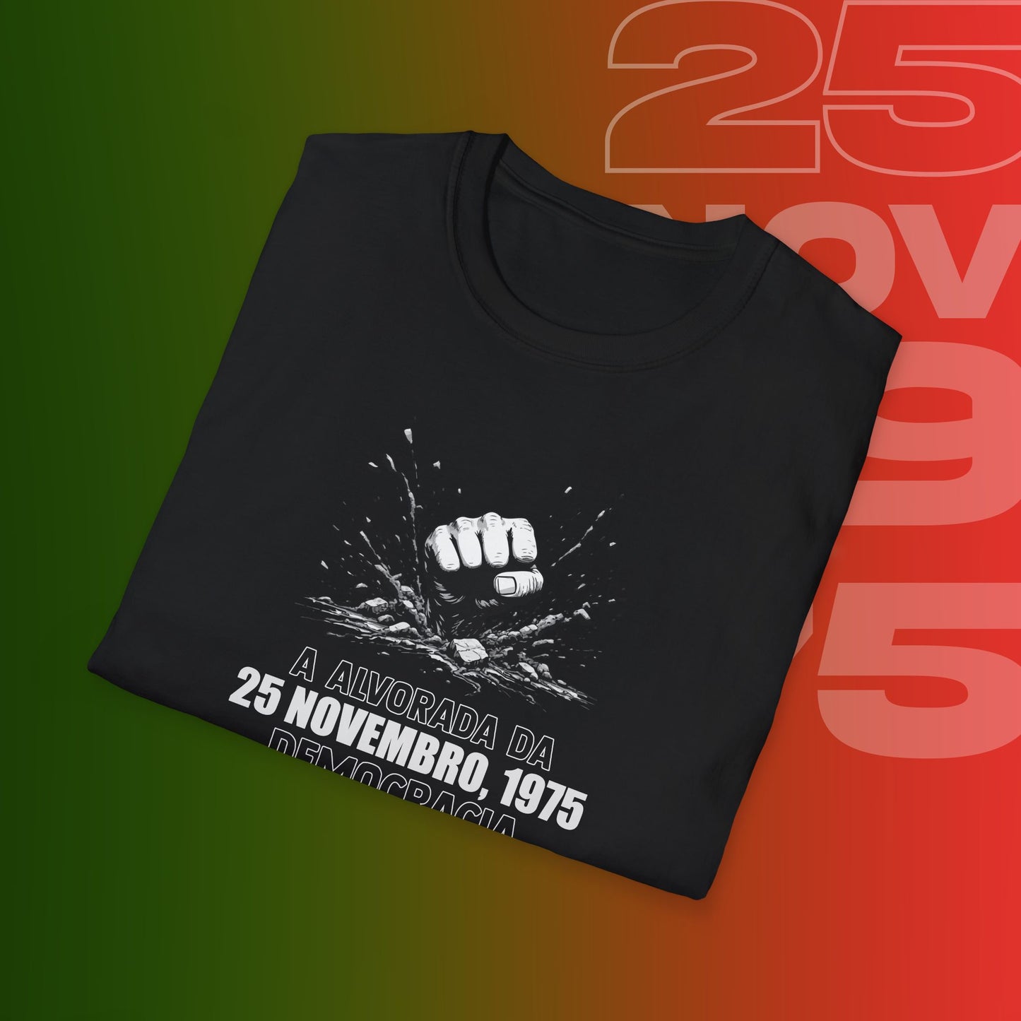 T-Shirt Comemorativa do 25 de Novembro de 1975 - "Alvorada da Democracia" (Impressão Grande Peito )