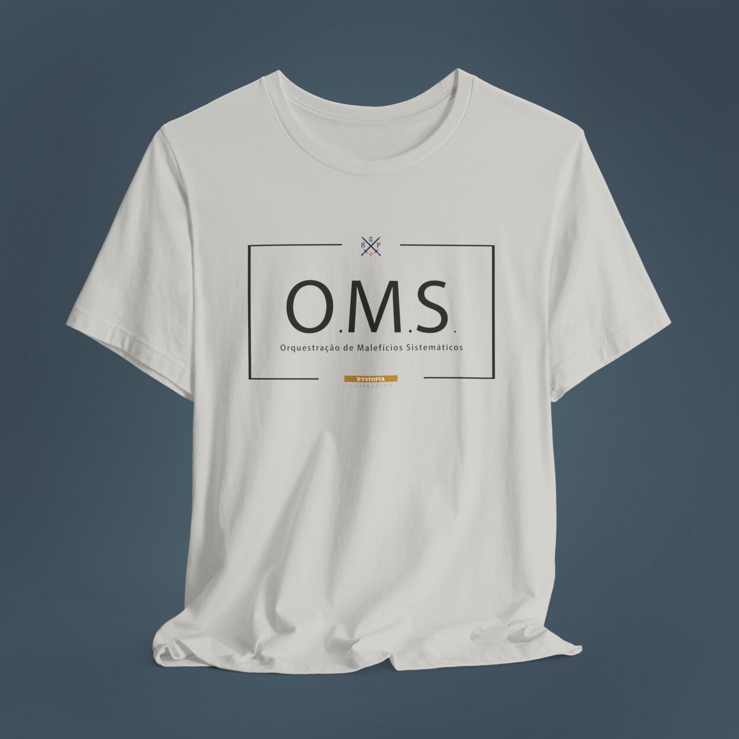 T-Shirt - O.M.S. - Orquestração de Malifícios Sistemáticos