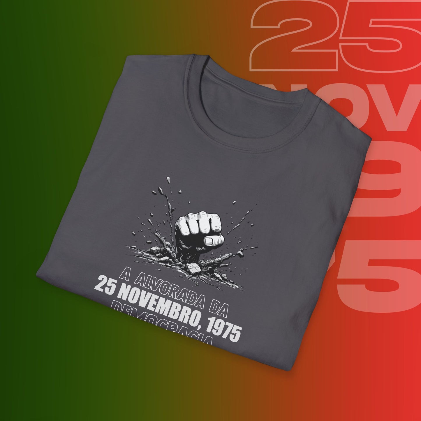 T-Shirt Comemorativa do 25 de Novembro de 1975 - "Alvorada da Democracia" (Impressão Grande Peito )