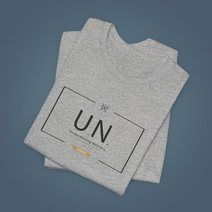 T-Shirt - U.N. - Undermining Nations, since the 80´s