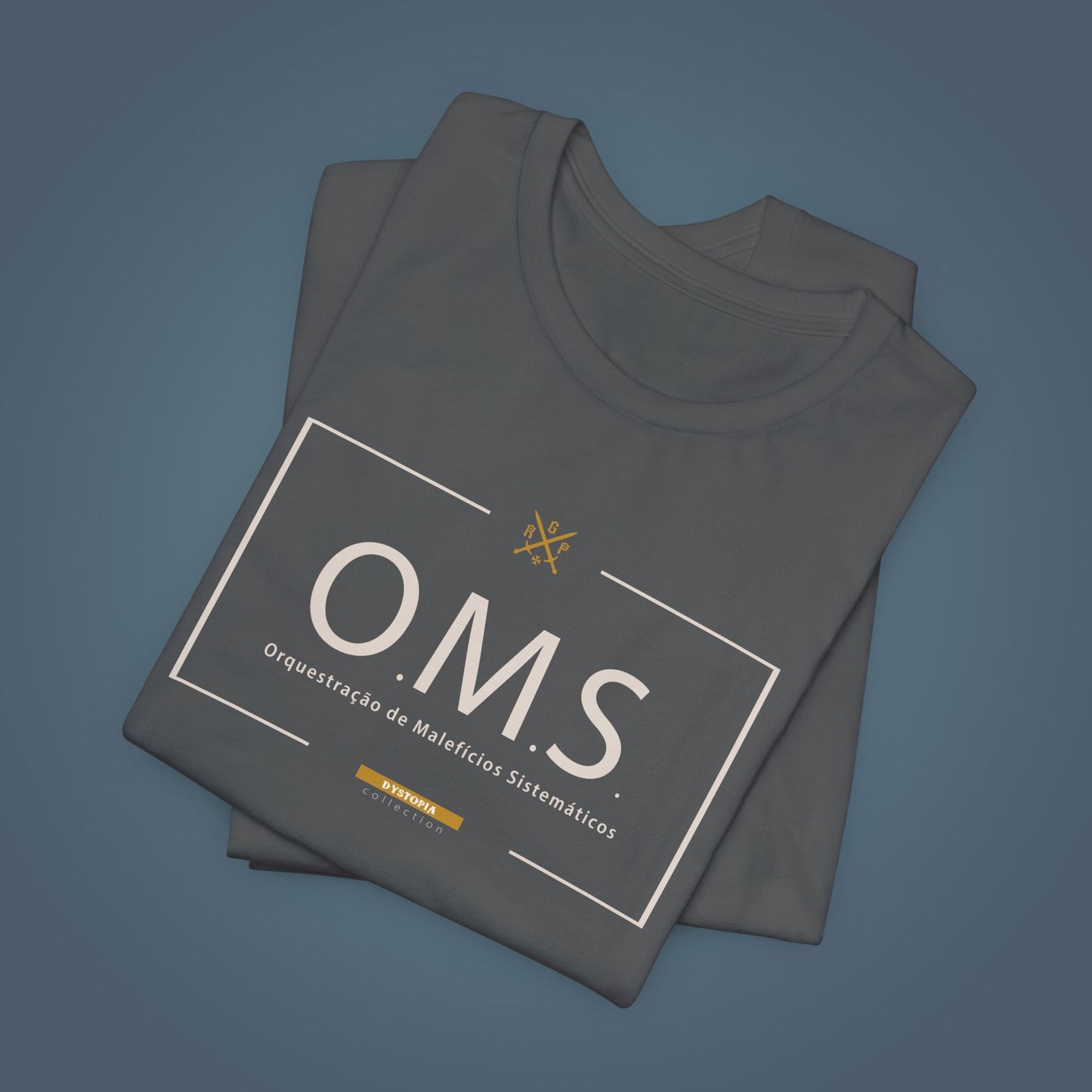 T-Shirt - O.M.S. - Orquestração de Malifícios Sistemáticos