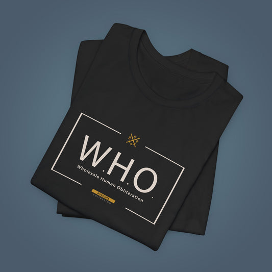 T-Shirt - W.H.O. - Wholesale Human Obliteration