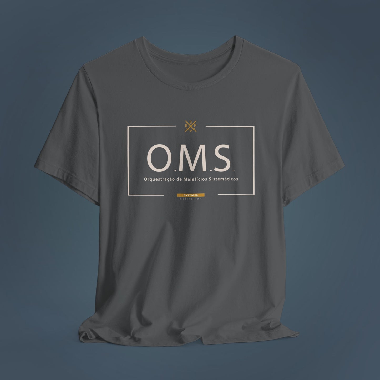 T-Shirt - O.M.S. - Orquestração de Malifícios Sistemáticos