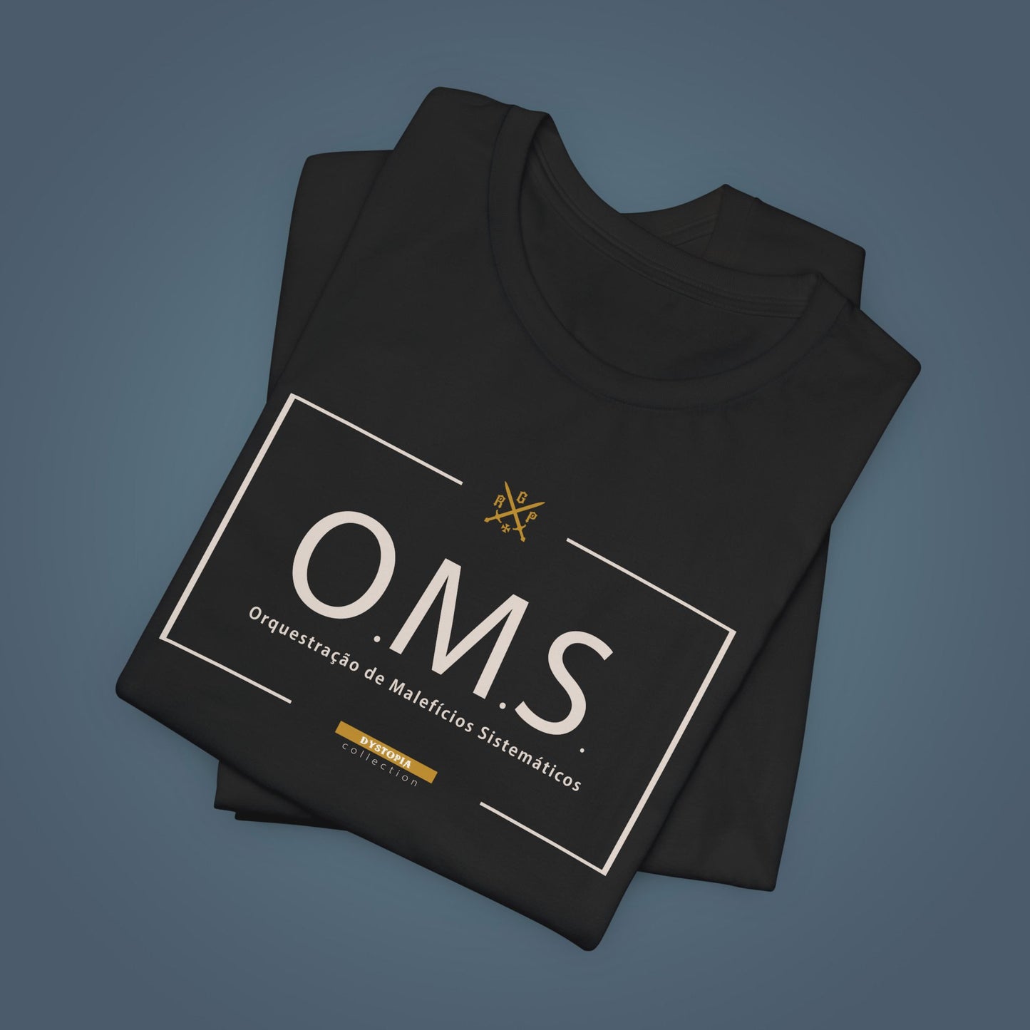 T-Shirt - O.M.S. - Orquestração de Malifícios Sistemáticos