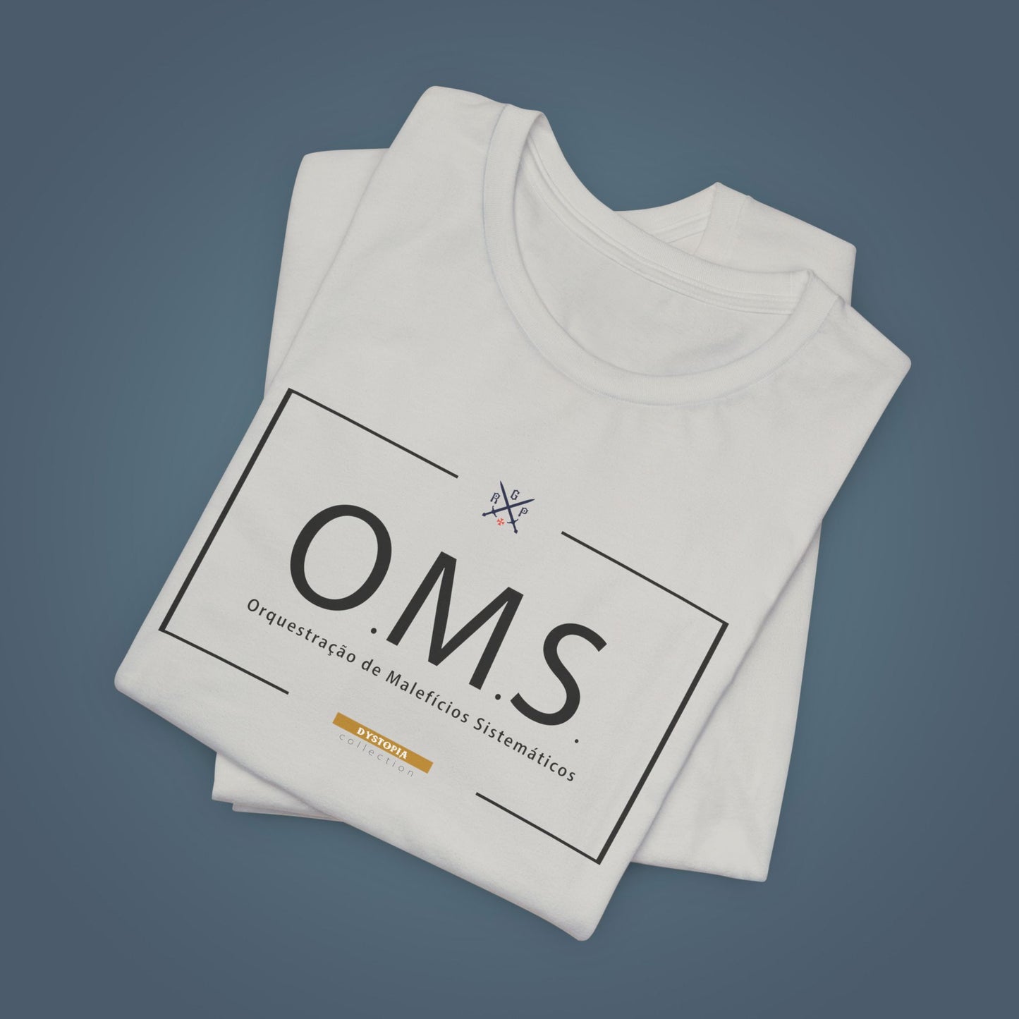 T-Shirt - O.M.S. - Orquestração de Malifícios Sistemáticos