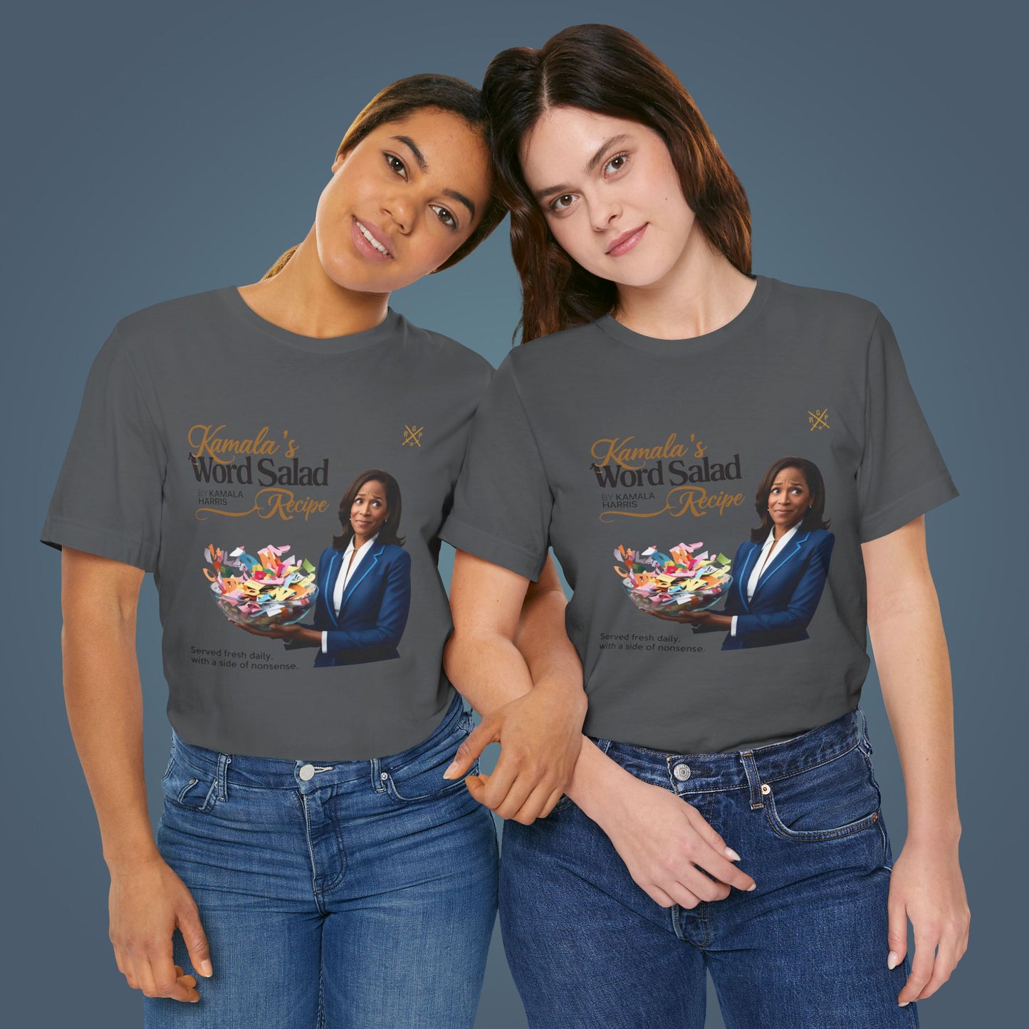 T-Shirt - Kamala's Word Salad - Served with a side of nonsense