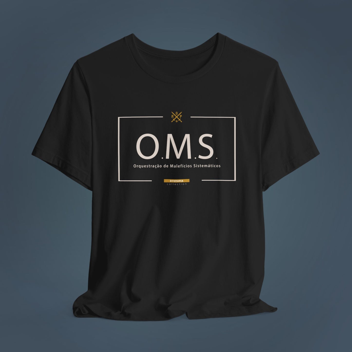 T-Shirt - O.M.S. - Orquestração de Malifícios Sistemáticos