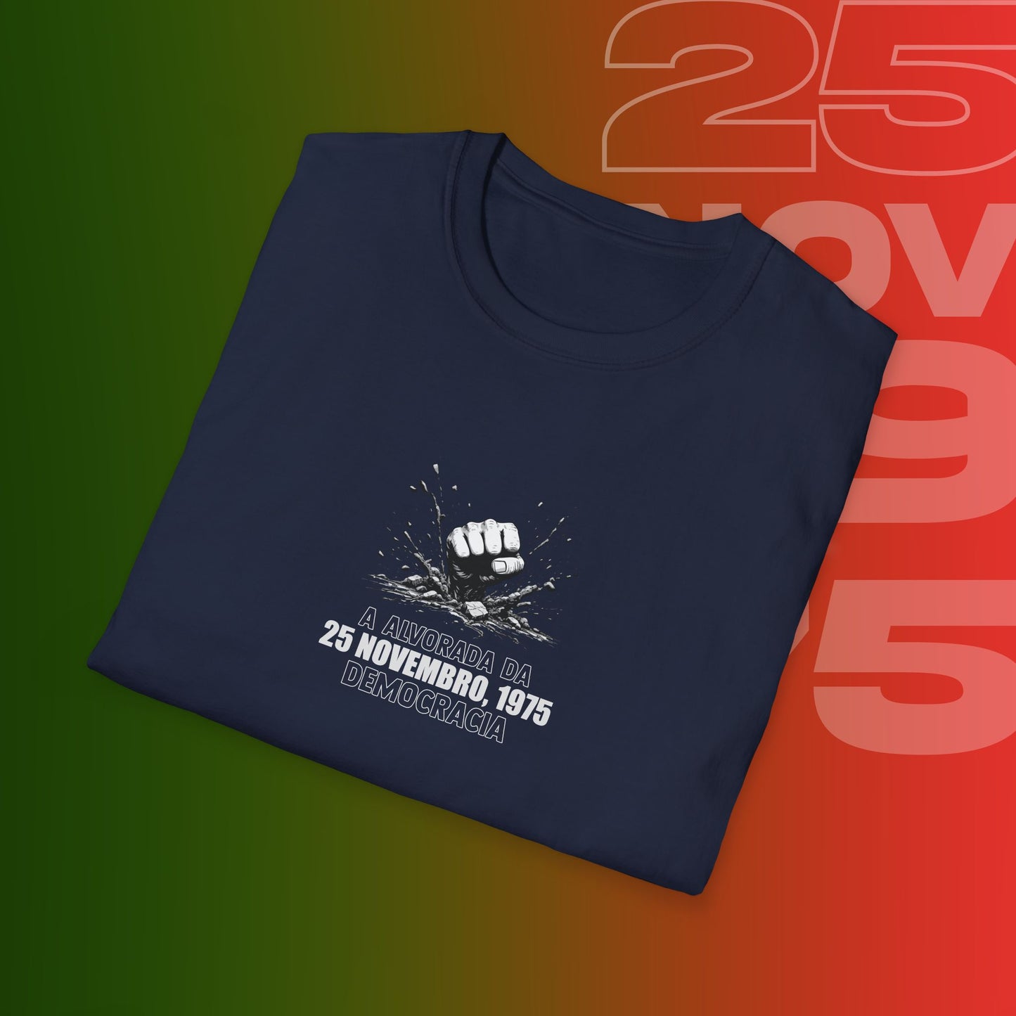 T-Shirt Comemorativa do 25 de Novembro de 1975 - "Aurora Demotratiea" (Impressão Peito e Costas)