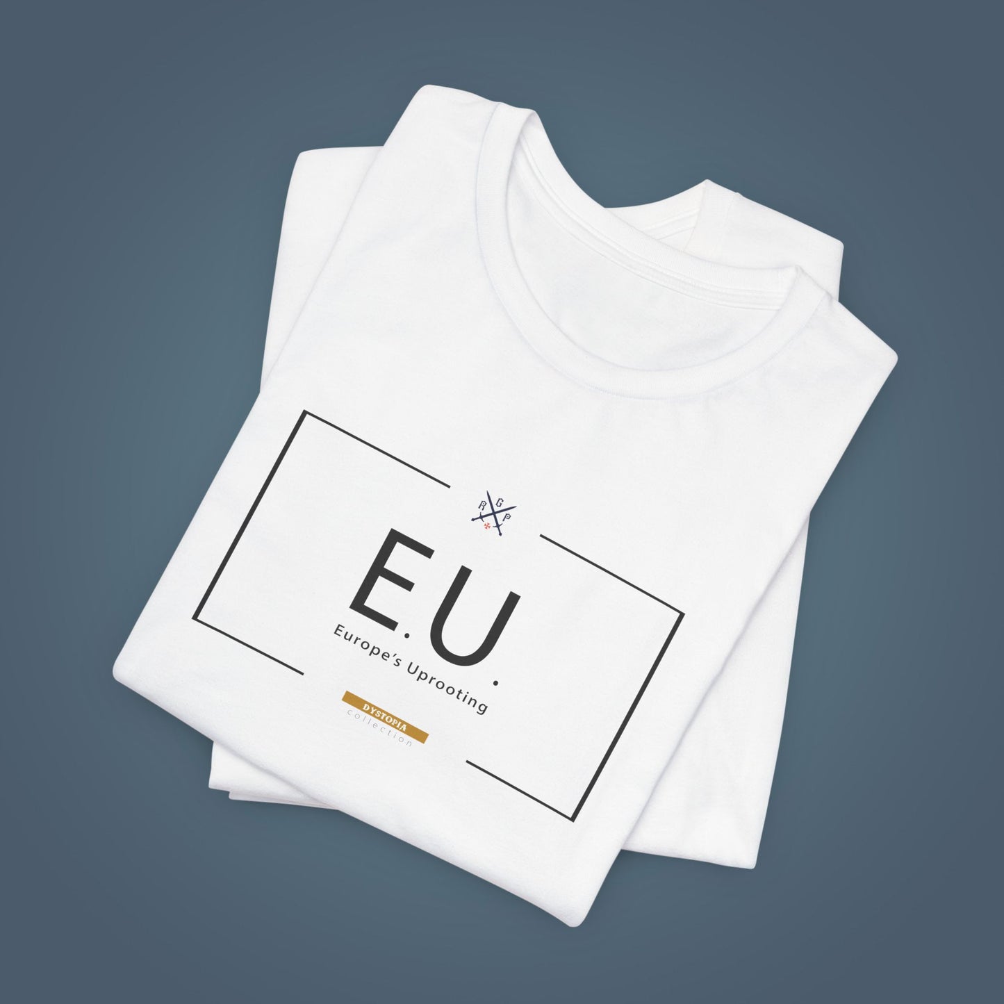 T-Shirt - E.U. - Europe's Uprooting