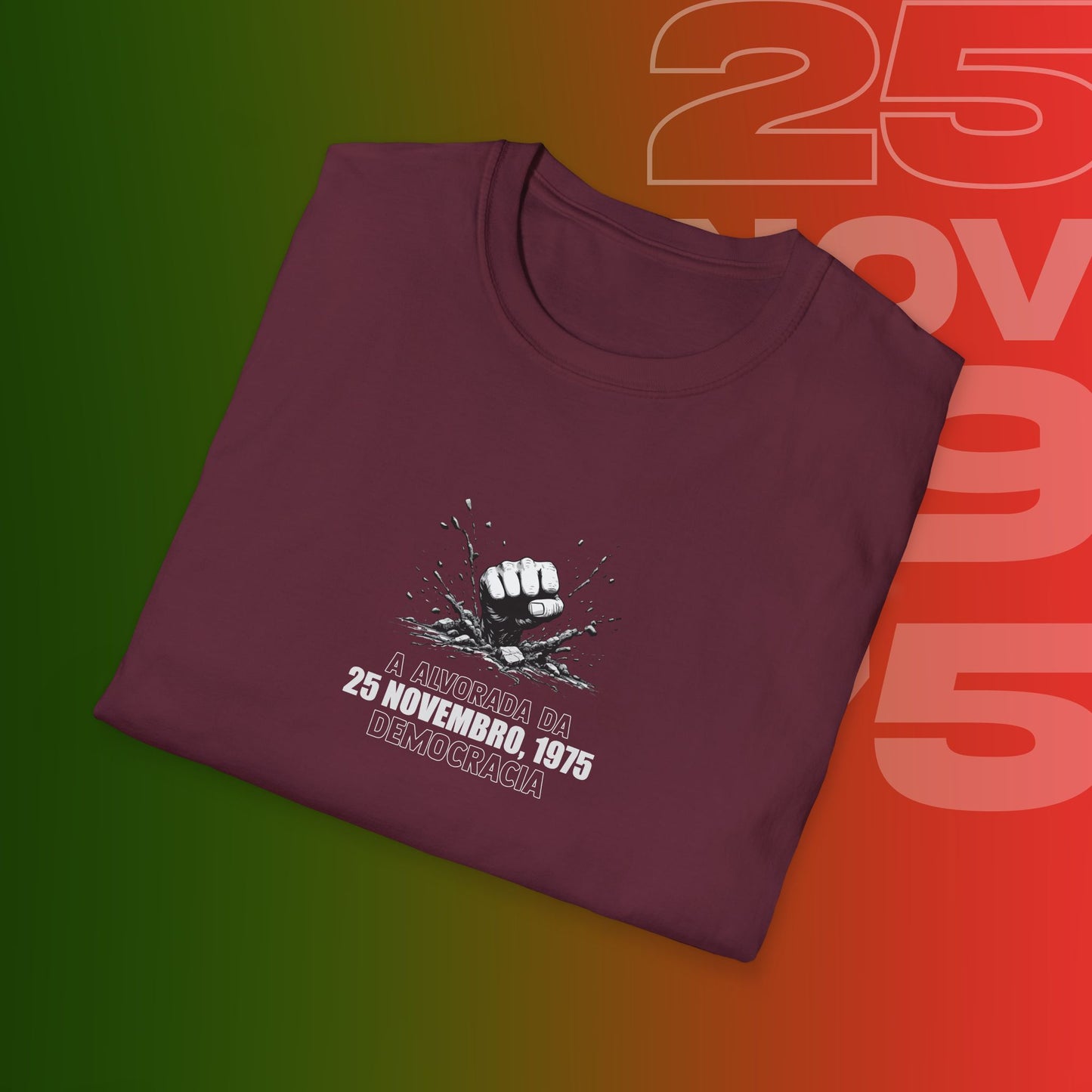 T-Shirt Comemorativa do 25 de Novembro de 1975 - "Aurora Demotratiea" (Impressão Peito e Costas)