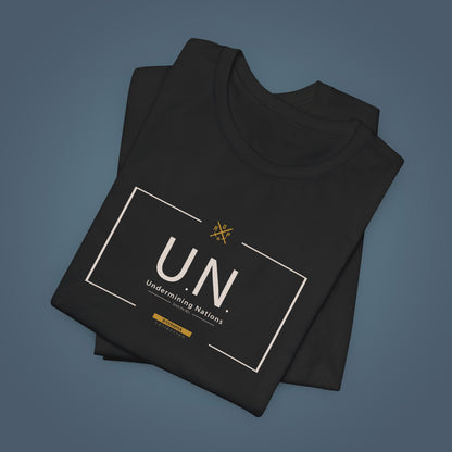 T-Shirt - U.N. - Undermining Nations, since the 80´s