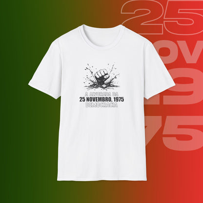 T-Shirt Comemorativa do 25 de Novembro de 1975 - "Alvorada da Democracia" (Impressão Grande Peito )