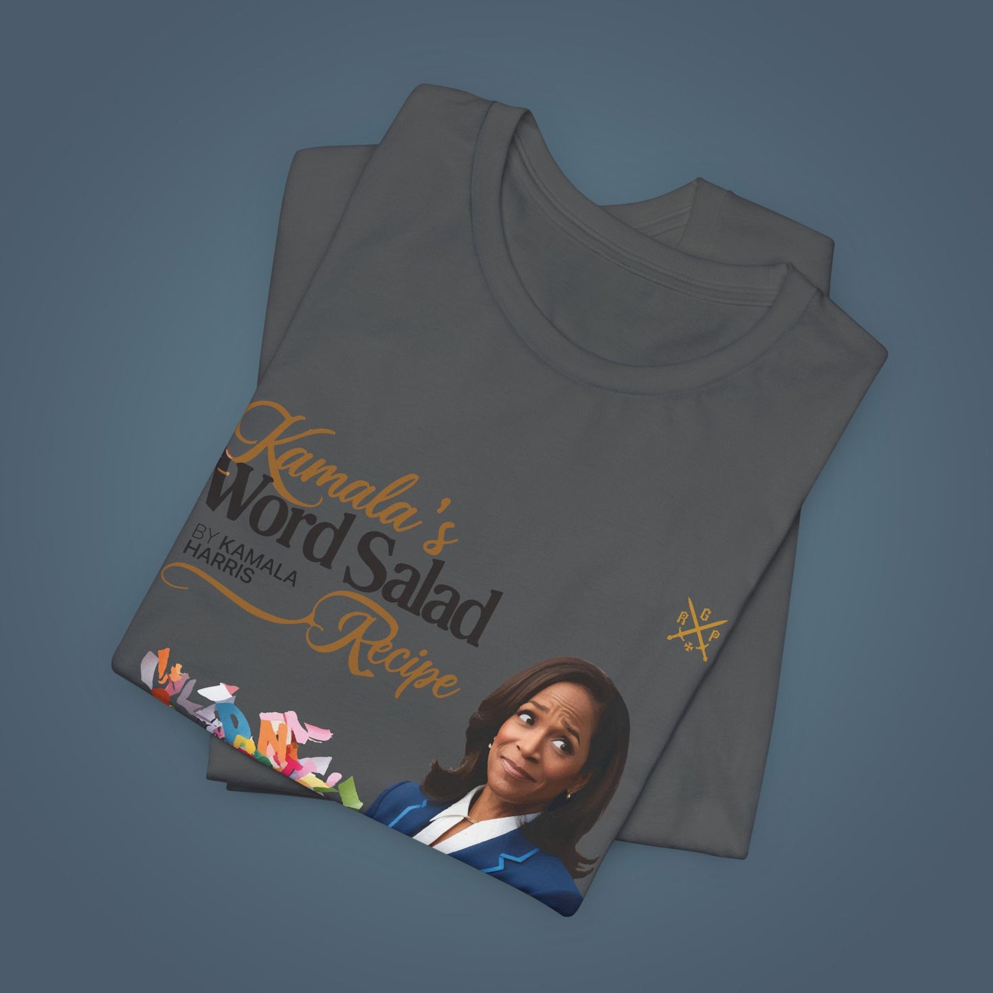 T-Shirt - Kamala's Word Salad - Served with a side of nonsense