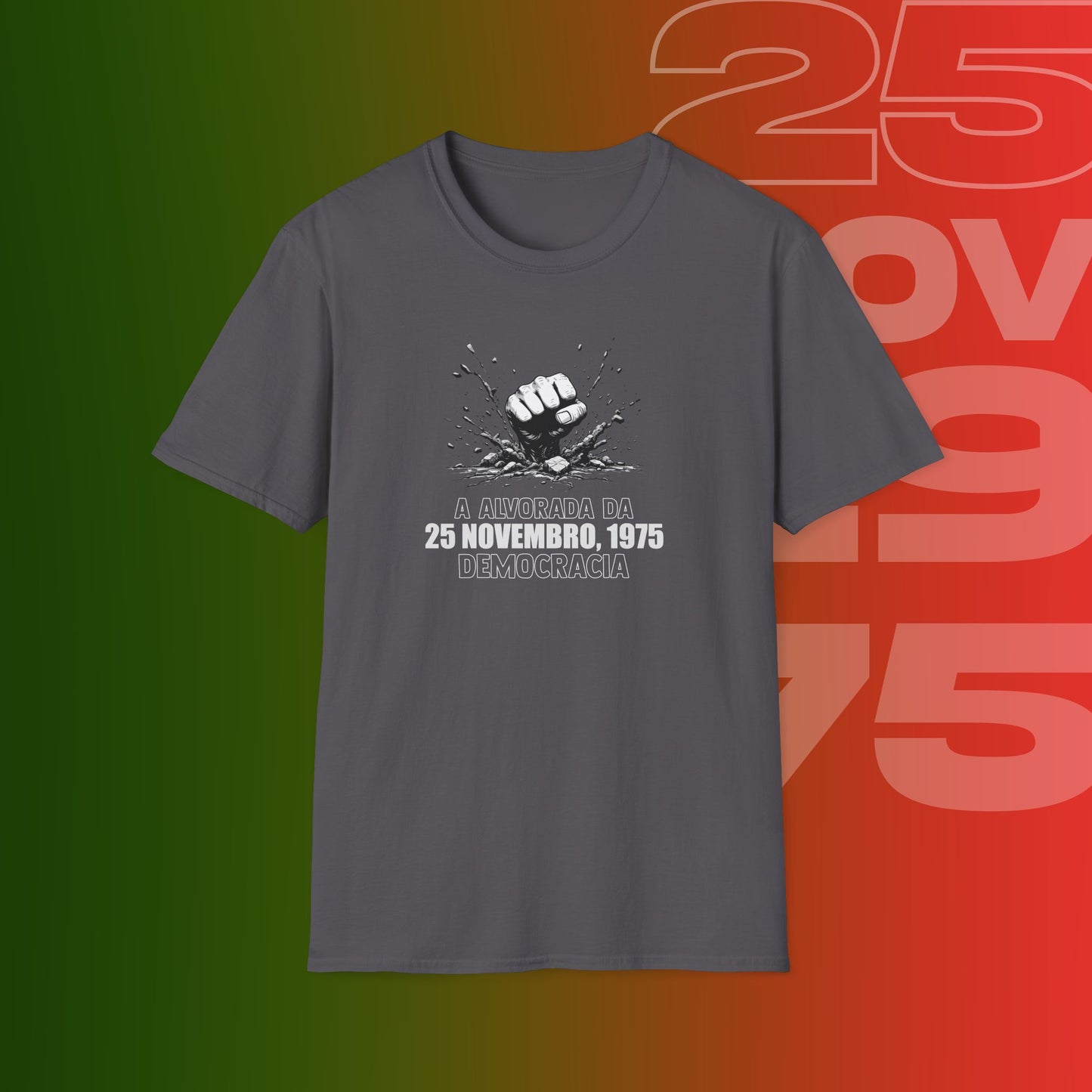 T-Shirt Comemorativa do 25 de Novembro de 1975 - "Alvorada da Democracia" (Impressão Grande Peito )